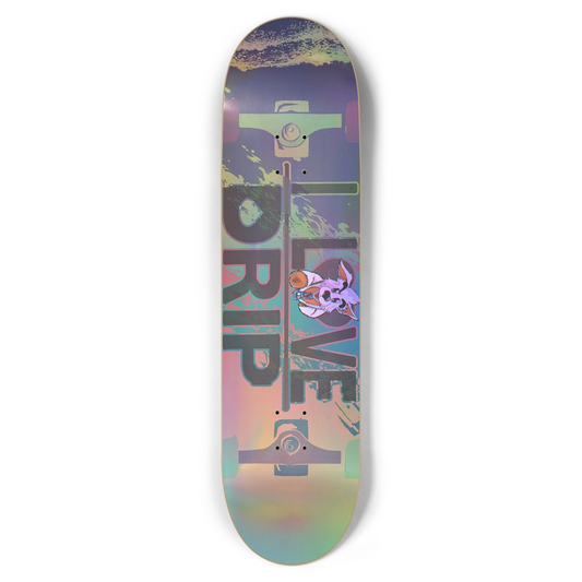 ILuvDrip Skateboard